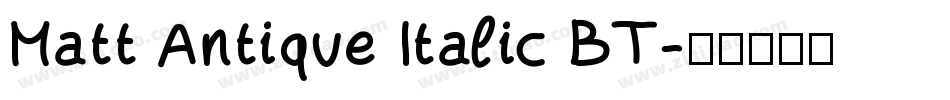 Matt Antique Italic BT字体转换